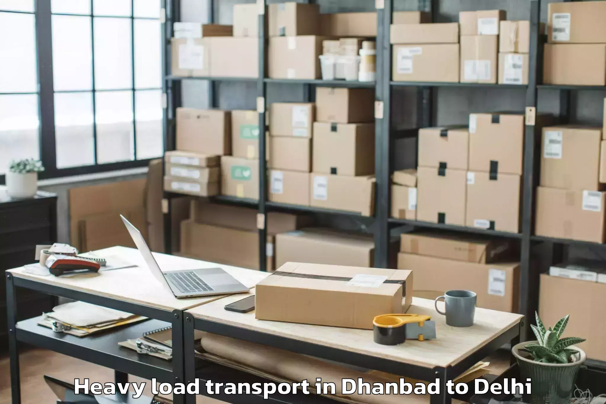 Get Dhanbad to Unity One Mall Rohini Heavy Load Transport